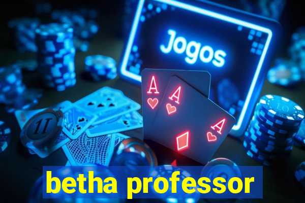 betha professor